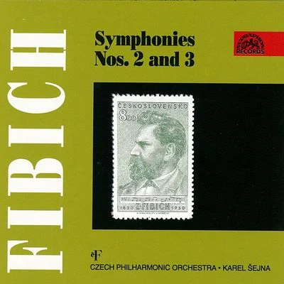 Karel Šejna/Czech Philharmonic Fibich: Symphony No 2 and 3