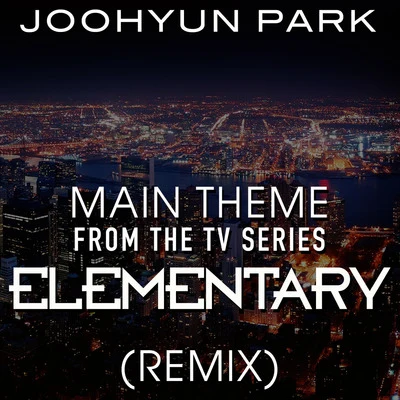 Joohyun Park Elementary (Remix of Theme from the TV Series)