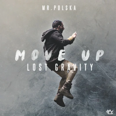 Mr. Polska Move Up (Lost Gravity)