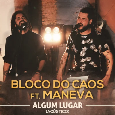 Maneva/Bloco do Caos Algum Lugar (Acústico)