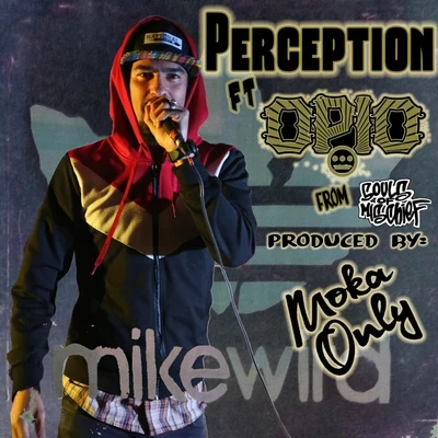 Opio/Mike Wird Perception (feat. OPIO)