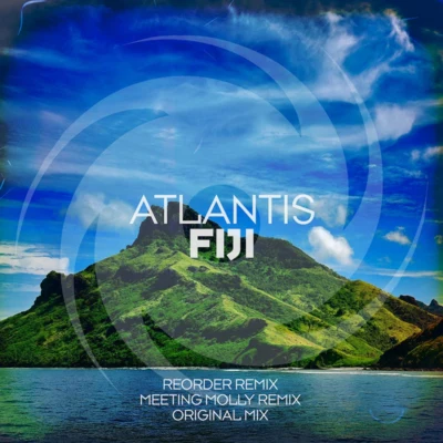 ReOrder/Atlantis Fiji (ReOrder Remix)