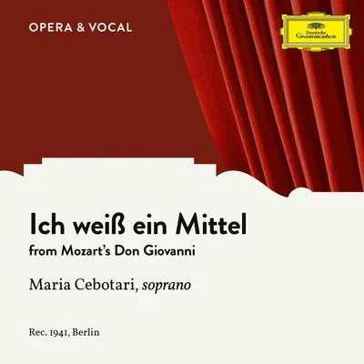 Maria Cebotari Mozart: Don Giovanni, K. 527: Ich weiß ein Mittel (Sung in German)