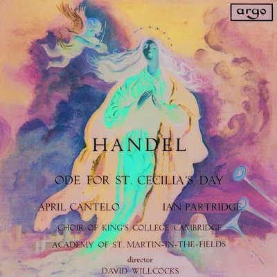 Sir David Willcocks/Academy of St. Martin in the Fields/April Cantelo Handel: Ode For St. Cecilia's Day