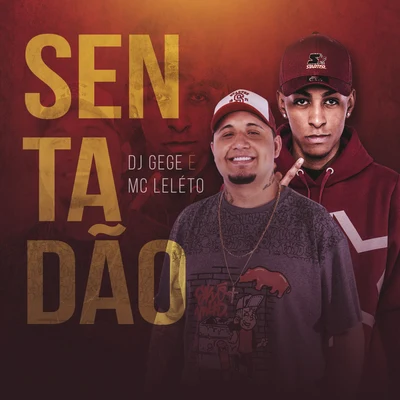 DJ Gege/MC Leleto Sentadão