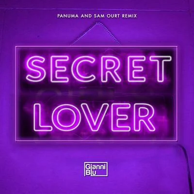 Gianni Blu Secret Lover (Panuma & Sam Ourt Remix)