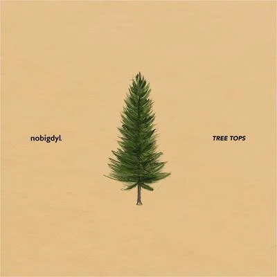 nobigdyl. Tree Tops