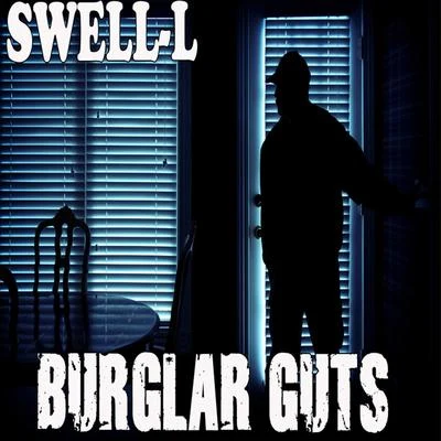 Swell-L Burglar Guts