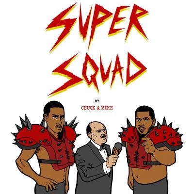 Chuck Inglish SUPERSQUAD: by Chuck Mike - Single