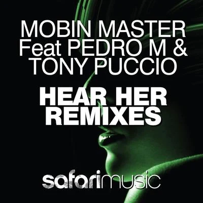 Mobin Master Hear Her (Remixes)