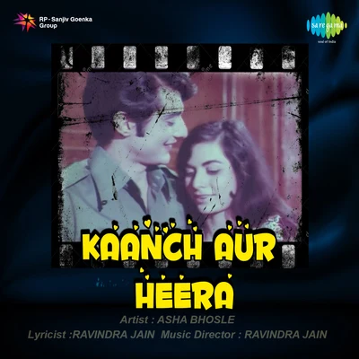 Hemlata/Mohammed Rafi/Asha Bhosle Kaanch Aur Heera