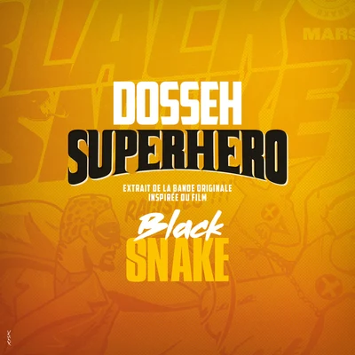 Dosseh Superhéro (Extrait de la bande originale inspirée du film Black Snake)