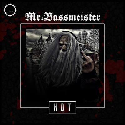 Mr. Bassmeister Hot