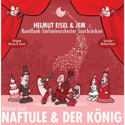 Jem/Rundfunk-Sinfonieorchester Saarbrücken/Helmut Eisel Naftule & der König