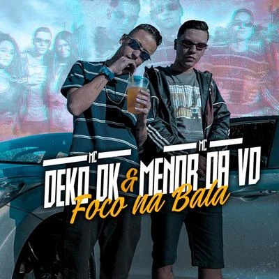 Mc Deko DK Foco na Bala