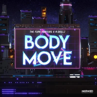 The Funk Hunters/A.Skillz Body Move