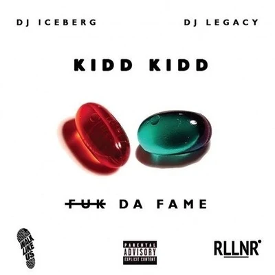 Kidd Kidd Fuk Da Fame