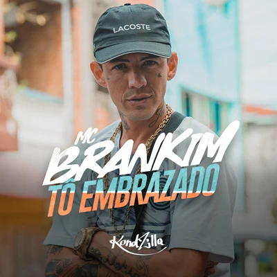 MC Brankim Tô Embrazado