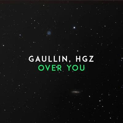 Gaullin/HGZ Over You