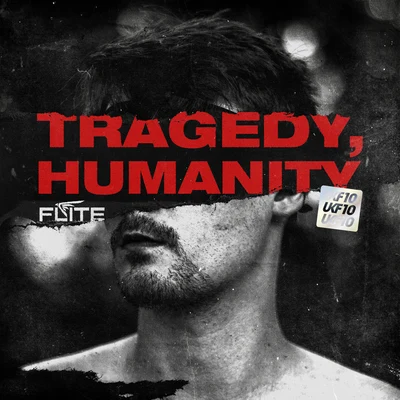 Flite Tragedy, Humanity (UKF10)