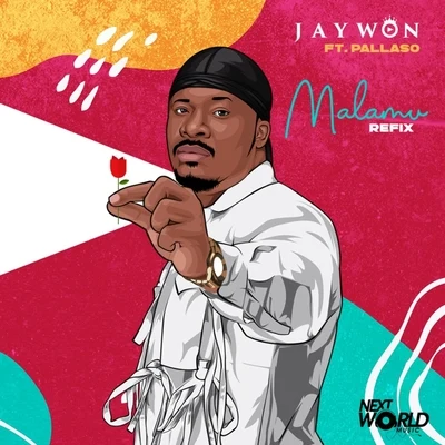 Jaywon/Pallaso Malamu (Refix)