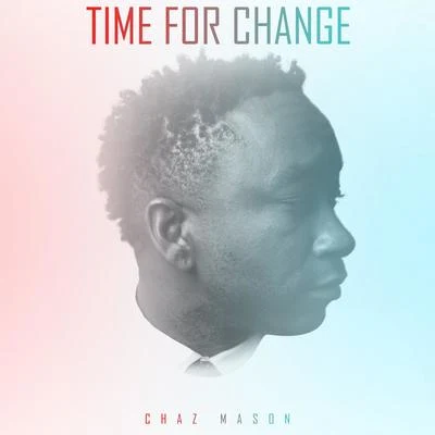 Chaz Mason Time for Change