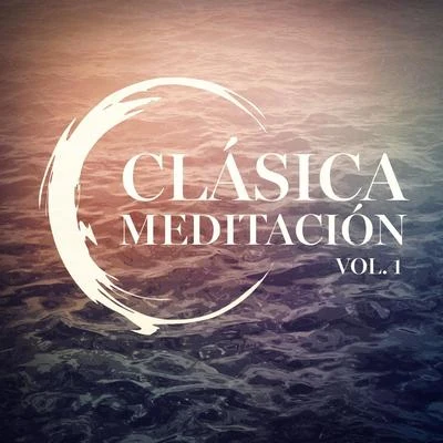 Radio Musica Clasica Meditación Clásica, Vol. 1