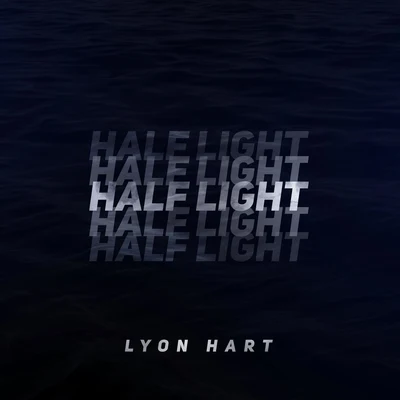 Lyon Hart Half Light