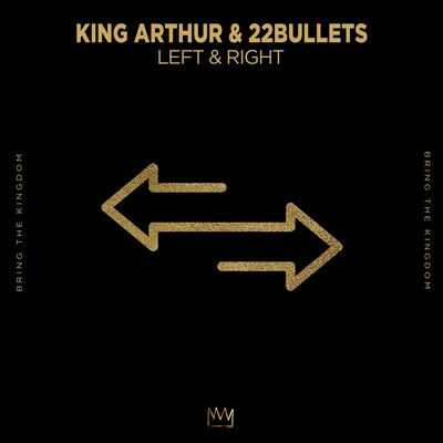 King Arthur/22 Bullets Left & Right