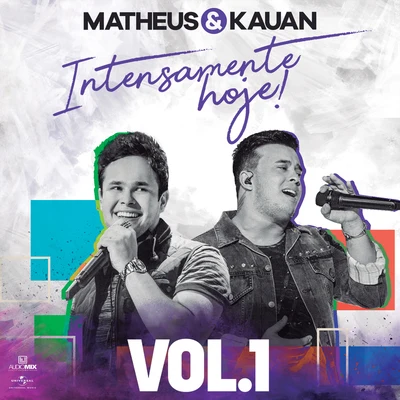 Matheus &amp; Kauan Intensamente Hoje! (Ao VivoVol. 1)