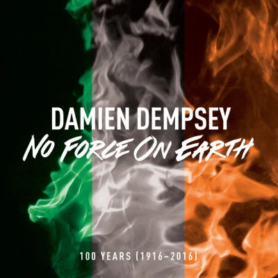 Damien Dempsey No Force on Earth