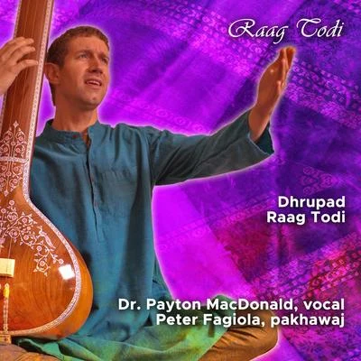 Payton MacDonald Raag Todi