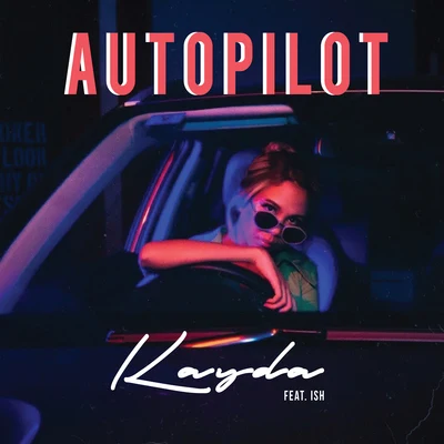 Kayda AUTOPILOT (feat. Ish)