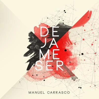 Manuel Carrasco Déjame Ser