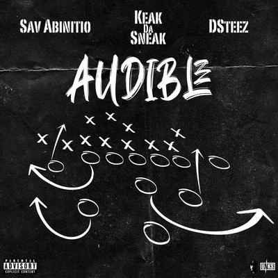 Sav Abinitio/Dsteez/Keak da Sneak Audible