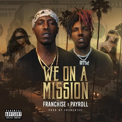 Franchise/Payroll We on a Mission (feat. Payroll)