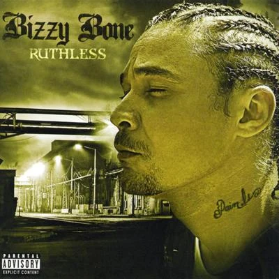 Bizzy Bone Ruthless