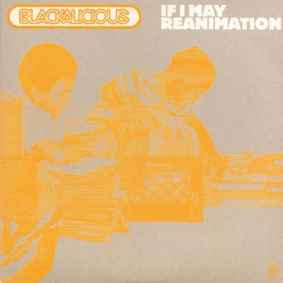 Blackalicious If I MayReanimation