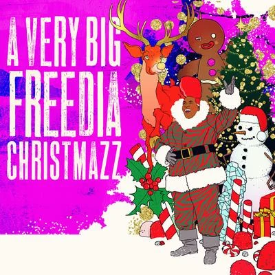 Big Freedia A Very Big Freedia Christmazz