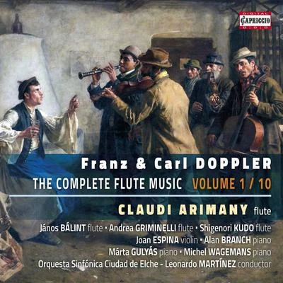 Claudi Arimany Franz & Karl Doppler: The Complete Flute Music, Vol. 1