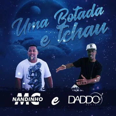 Daddo Dj Uma Botada e Tchau