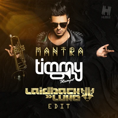 Timmy Trumpet Mantra (Laidback Luke Edit)