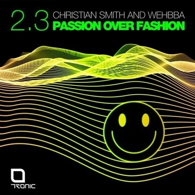 Christian Smith/Wehbba Passion Over Fashion 2.3