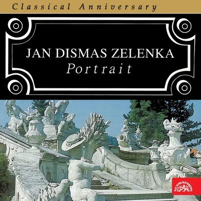 Jiří Mihule/František Pošta/Beno Blachut/Kuhn Mixed Choir/Jiri Formacek/Ivan Parík Jan Dismas Zelenka 2 Portrait