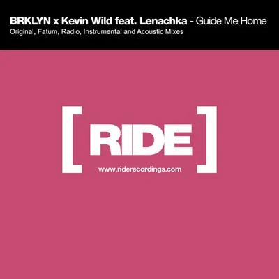 Lenachka/Kevin Wild/BRKLYN Guide Me Home