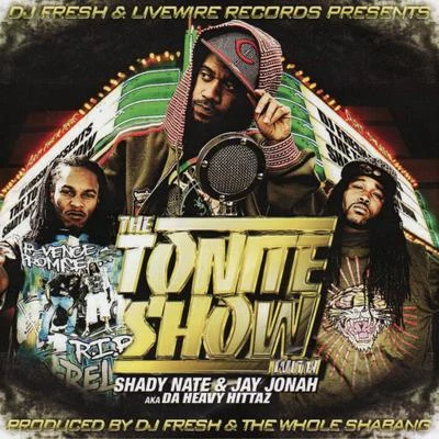 Shady Nate The Tonite Show With Shady Nate & Jay Jonah