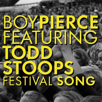 Todd Stoops/Boy Pierce Festival Song (feat. Todd Stoops)