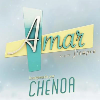 Chenoa Amar Es para Siempre