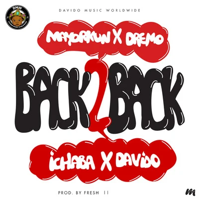 Davido/Mayorkun/Ichaba/Dremo Back 2 Back