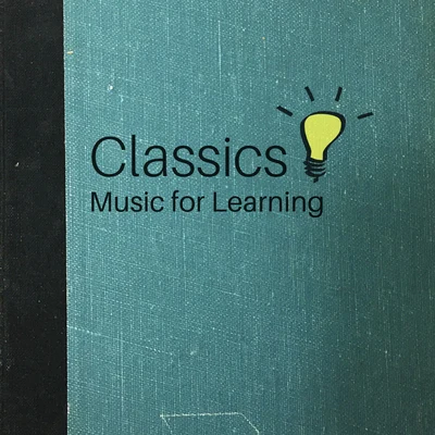 Classical Study Music Ensemble Classics Music for Learning – Easy Learning, Classical Music for Study, Best Sounds to Stress Relief